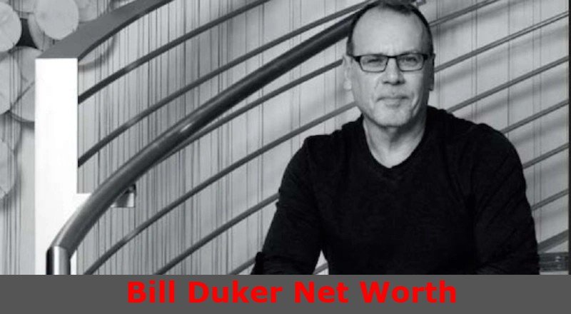 Bill Duker Net Worth